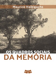 Os Quadros Sociais da Memória